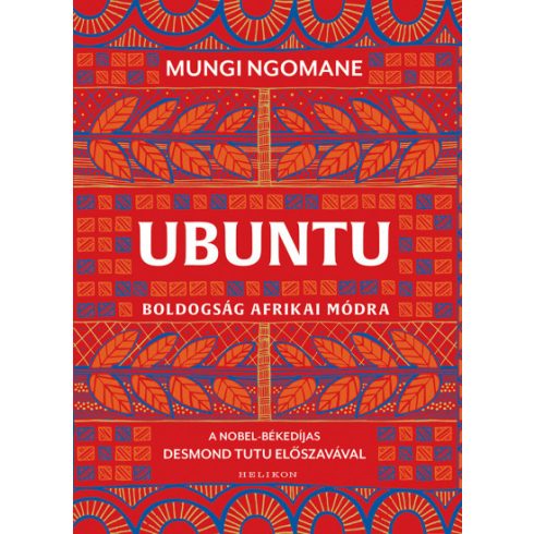 Mungi Ngomane - Ubuntu - Boldogság afrikai módra