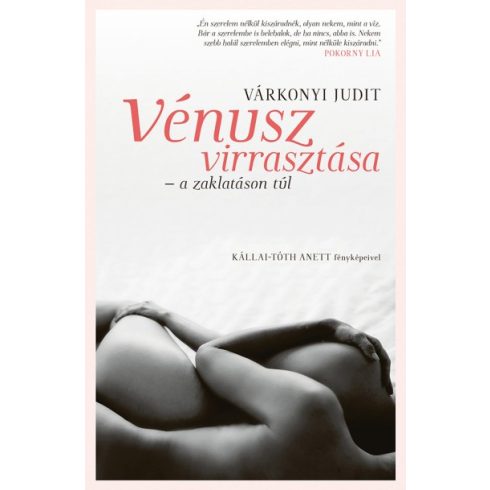 Várkonyi Judit - Vénusz virrasztása - A zaklatáson túl 