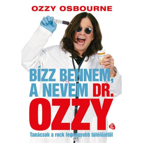 Chris Ayres és Ozzy Osbourne - Bízz bennem, a nevem dr. Ozzy