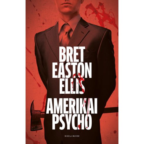 Bret Easton Ellis - Amerikai psycho