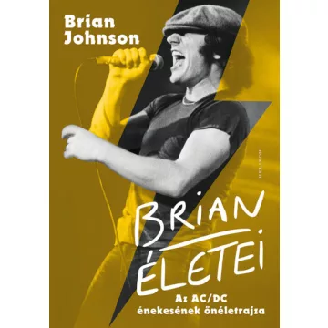   Brian Johnson  -Brian életei - Az AC/DC énekesének önéletrajza