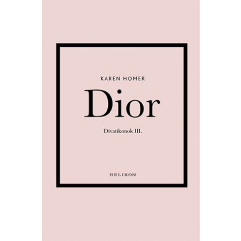Dior - Divatikonok III. -Karen Homer