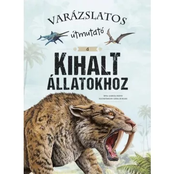   Varázslatos útmutató a kihalt állatokhoz -  Eliseo García Nieto