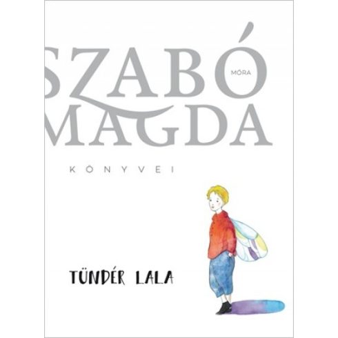 Szabó Magda - Tündér Lala 