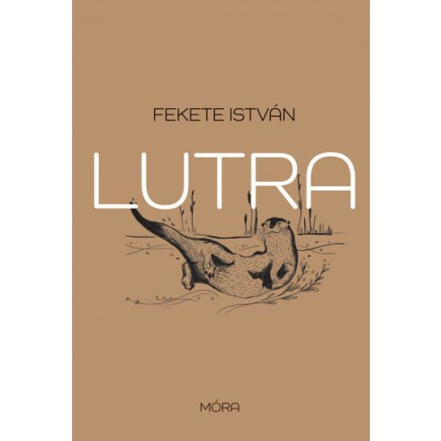 Fekete István - Lutra - Egy vidra regénye