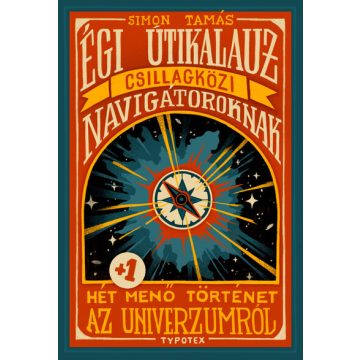   Égi útikalauz csillagközi navigátoroknak -  Simon Tamás (kötött áras)
