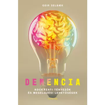   Demencia - Kockázati tényezők és megelőzési lehetőségek - Geir Selbak (kötött áras) 