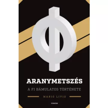  Aranymetszés - A fi bámulatos története - Livio, Mario (kötött áras) 