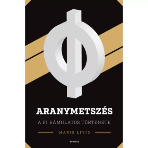Aranymetszés - A fi bámulatos története - Livio, Mario (kötött áras) 