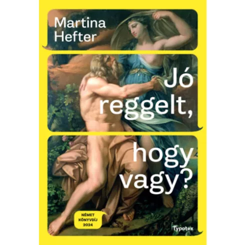 Jó reggelt, hogy vagy? - Hefter Martina (kötött áras) 