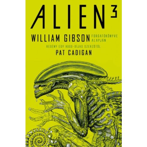 William Gibson - Alien 3: Az eredeti és ismeretlen történet
