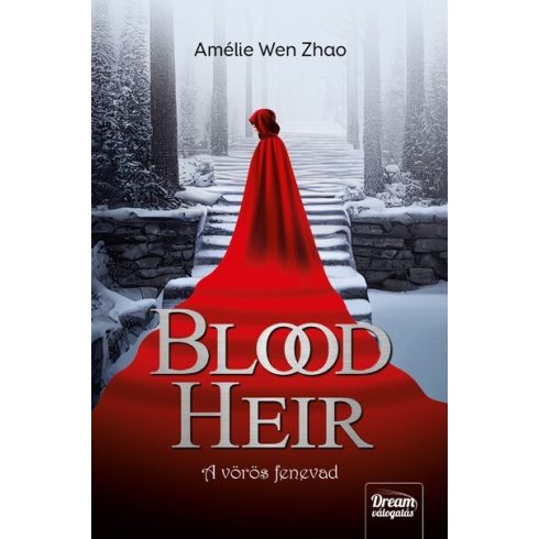 Blood Heir - A vörös fenevad - Amélie Wen Zhao