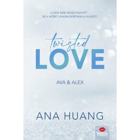 Twisted Love - Ava & Alex - Twisted-sorozat 1. rész - Ana Huang