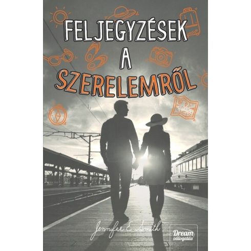 Feljegyzések a szerelemről -  Jennifer E. Smith