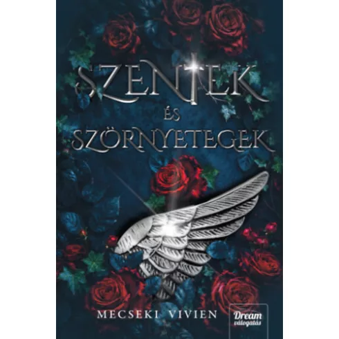  Szentek és szörnyetegek -  Mecseki Vivien (kötött áras) 