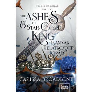   The Ashes and the Star-Cursed King - A hamvak és az elátkozott király - Nyaxia koronái-sorozat 2. (nem élfestett) - Carissa Broadbent (kötött áras)