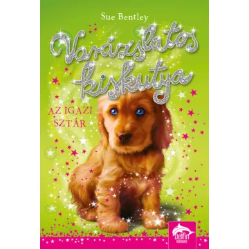   Varázslatos kiskutya -  Sue Bentley (már nem kötött áras)