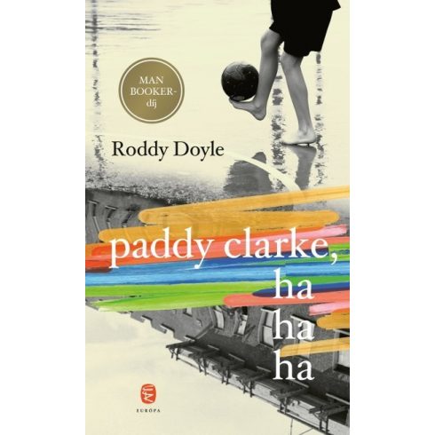 Roddy Doyle - Paddy Clarke, hahaha 