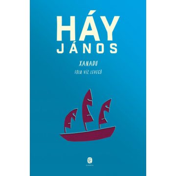 Háy János - Xanadu - Föld, víz, levegő