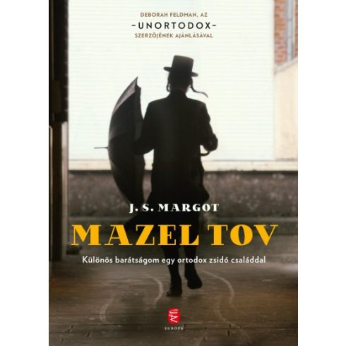 J. S. Margot -  Mazel tov - Különös barátságom egy ortodox zsidó családdal 