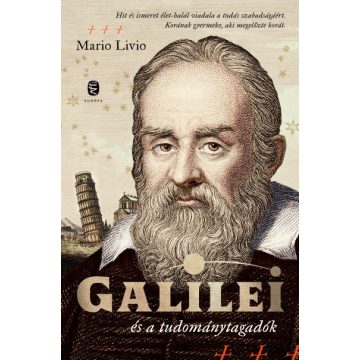 Mario Livio - Galilei és a tudománytagadók