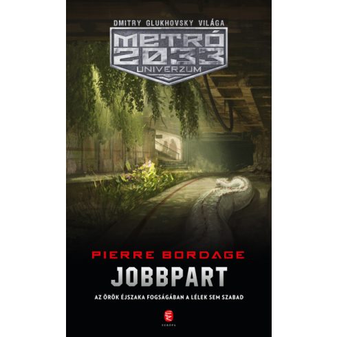 Pierre Bordage - Jobbpart - Metró 2033 univerzum