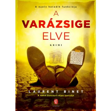   Laurent Binet - A varázsige elve - A nyelv hetedik funkciója