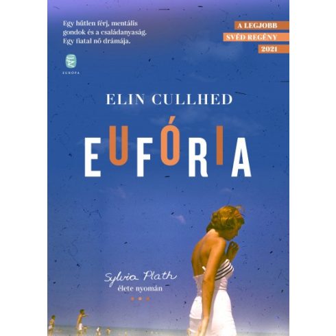 Elin Cullhed - Eufória - Sylvia Plath élete nyomán