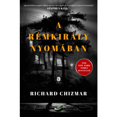 Richard Chizmar - A rémkirály nyomában