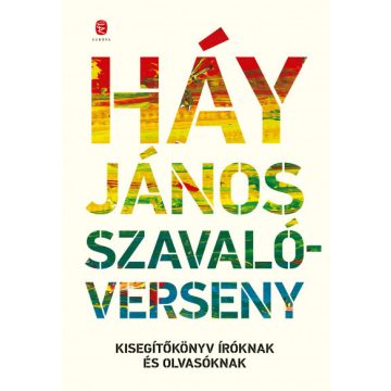   Háy János - Szavalóverseny - Kisegítőkönyv íróknak és olvasóknak