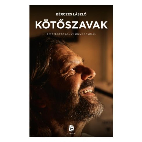 Kötőszavak - Beszélgetőkönyv önmagammal- Bérczes László