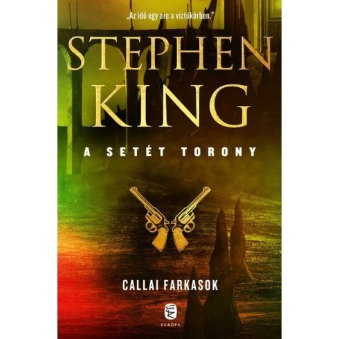 Callai farkasok - A Setét Torony 5. (új kiadás) -  Stephen King