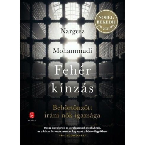 Fehér kínzás - Bebörtönzött iráni nők igazsága  - Nargesz Mohammadi