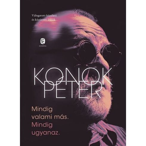 Mindig valami más. Mindig ugyanaz - Konok Péter