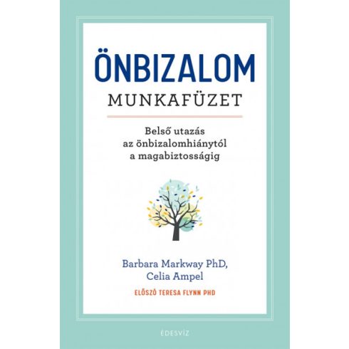 Celia Ampel és Barbara Markway PhD - Önbizalom munkafüzet