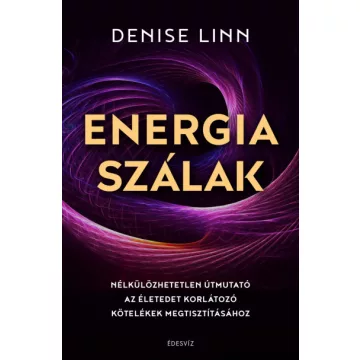 Denise Linn - Energiaszálak