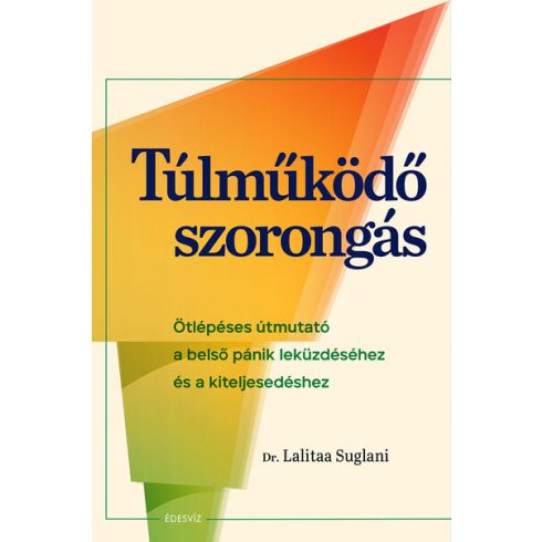 Túlműködő szorongás - Dr. Lalitaa Suglani (kötött áras)