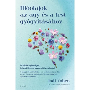   Illóolajok az agy és a test gyógyításához - Jodi Cohen (már nem kötött áras) 