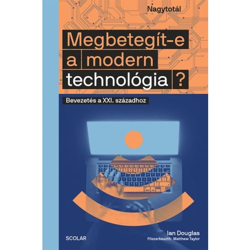 Ian Douglas - Megbetegít-e a modern technológia? 