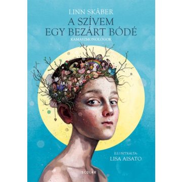   Linn Skaber - A szívem egy bezárt bódé - Kamaszmonológok 