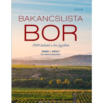   Simon J. Woolf - Bakancslista - Bor - 1000 kaland a bor jegyében