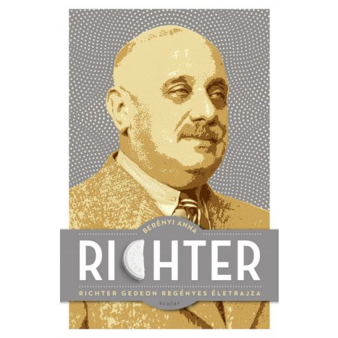 Berényi Anna - Richter - Richter Gedeon regényes életrajza