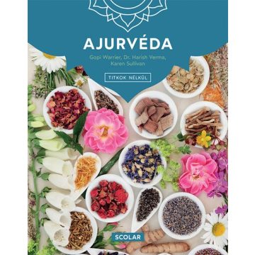 Warrier-Harish-Verma-Sullivan - Ajurvéda - Titkok nélkül