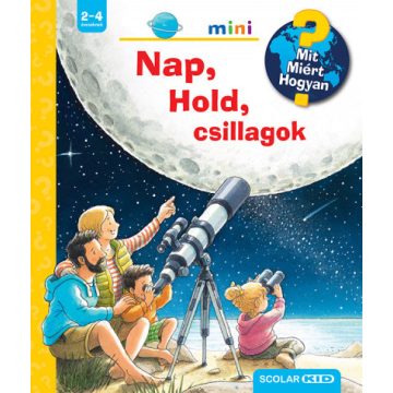 Nap, Hold, csillagok - Mit? Miért? Hogyan? mini