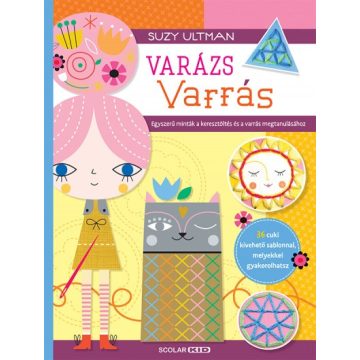   Suzy Ultman - Varázs varrás - Egyszerű minták a keresztöltés és a varrás megtanulásához