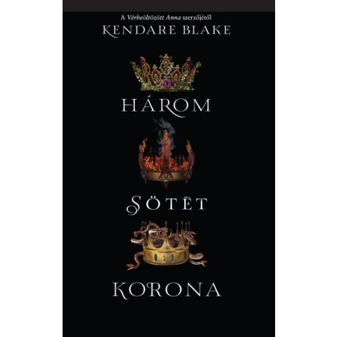 Kendare Blake - Három sötét korona - Három sötét korona 1. 