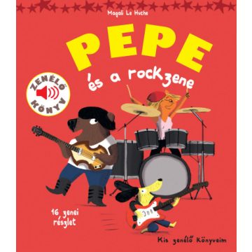 Pepe és a rockzene - Magali Le Huche