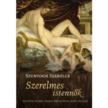 Szunyogh Szabolcs - Szerelmes istennők