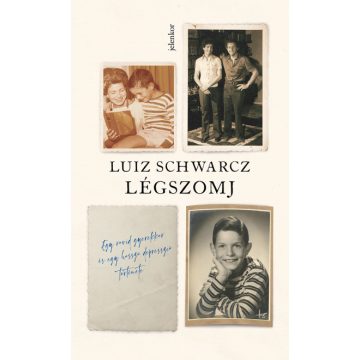   Légszomj - Egy rövid gyerekkor és egy hosszú depresszió története - Luiz Schwarcz