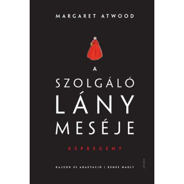   A szolgálólány meséje (képregény)  - Margaret Atwood (kötött áras) 